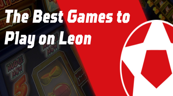 The Best Games to Play on Leon